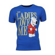 T-shirt Korte Mouw Local Fanatic The Ladies Love Me Print